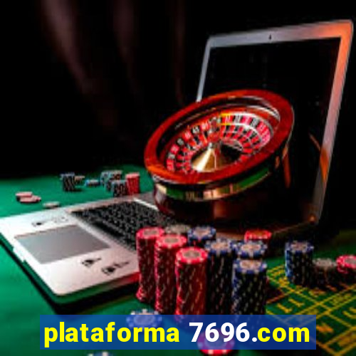 plataforma 7696.com